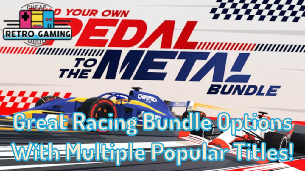 Build Your Own Pedal to the Metal Bundle from Fanatical, Great Racing Bundle Options With Multiple Popular Titles!