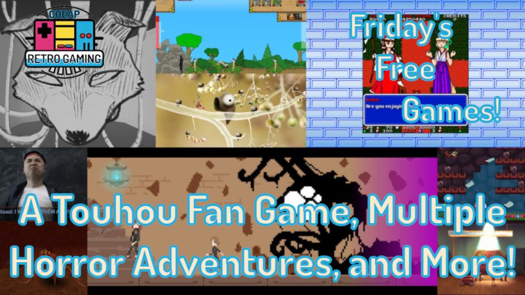 Friday’s Free Games! A Touhou Fan Game, Multiple Horror Adventures, and&nbsp;More!