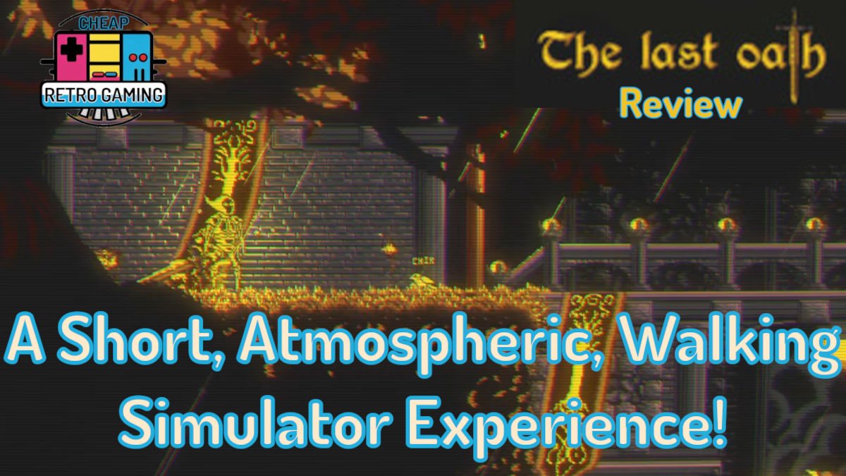 The Last Oath – a Short, Atmospheric, Walking Simulator Experience!