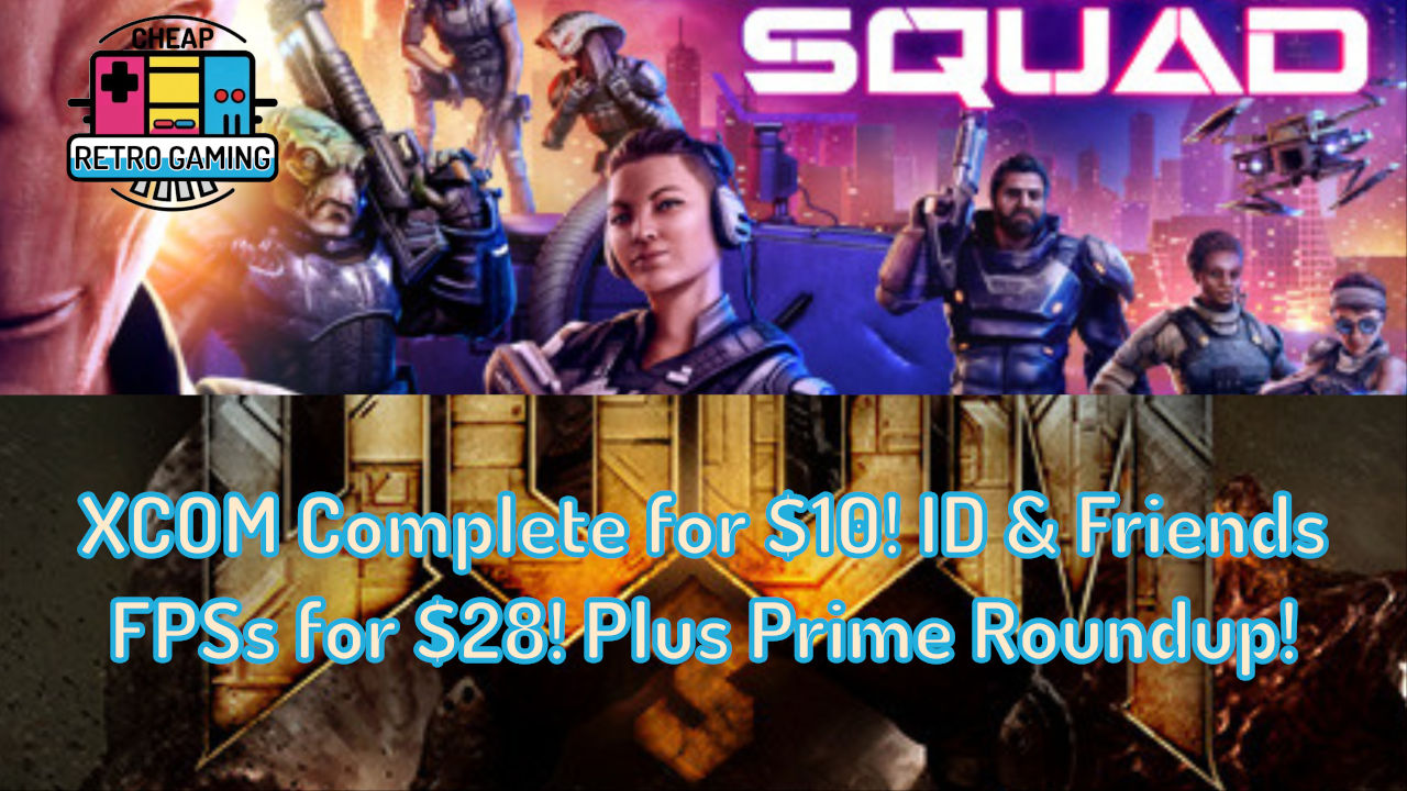 Tuesday’s Deals – XCOM Complete for $10! ID & Friends FPSs for $28! Plus, Prime Roundup!