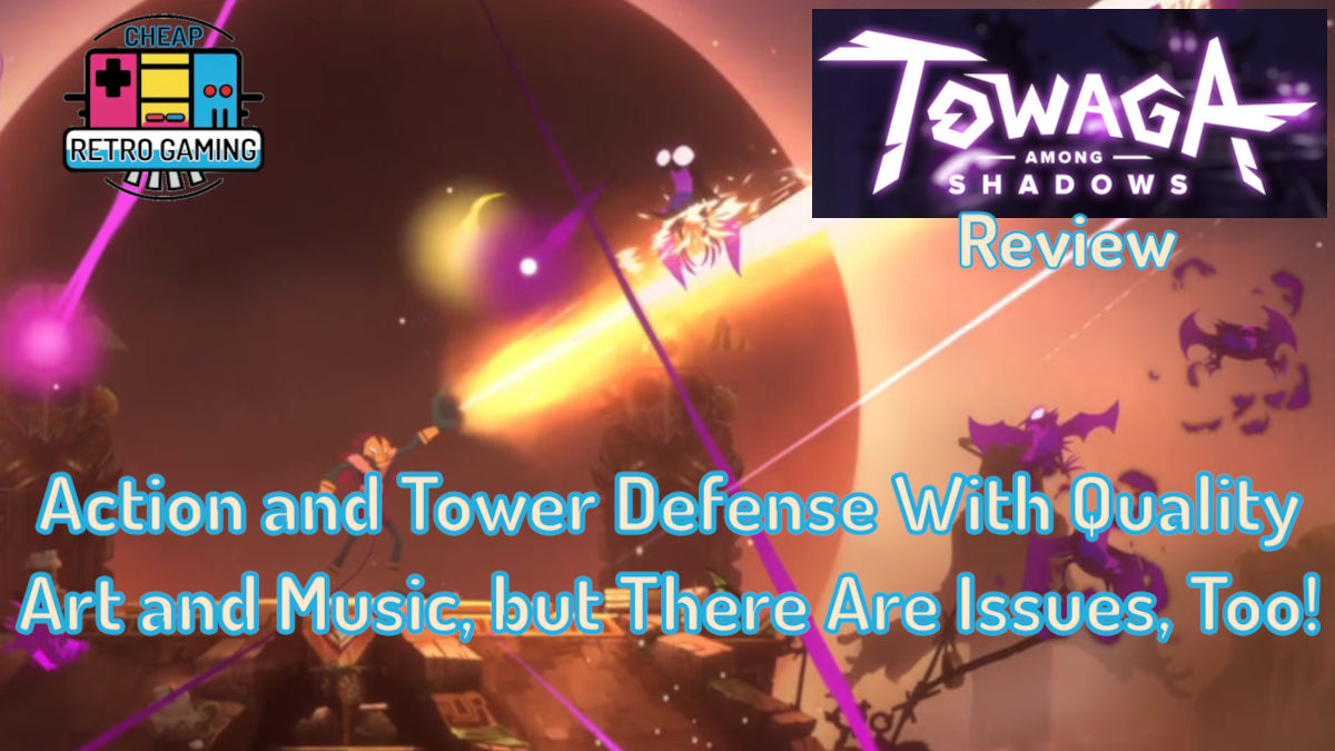 Towaga: Among Shadows Review – Action and Tower Defense With Quality Art and Music, but There Are Issues, Too!