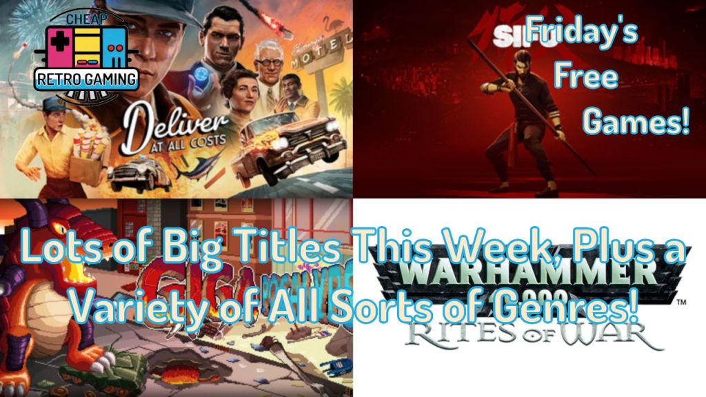 Friday’s Free Games! Lots of Big Titles This Week, Plus a Variety of All Sorts of&nbsp;Genres!