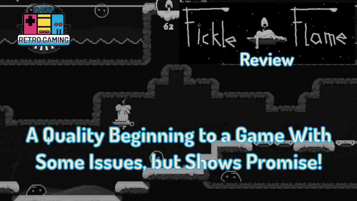 FickleFlame Review – a Quality Beginning to a Game With Some Issues, but Shows Promise!