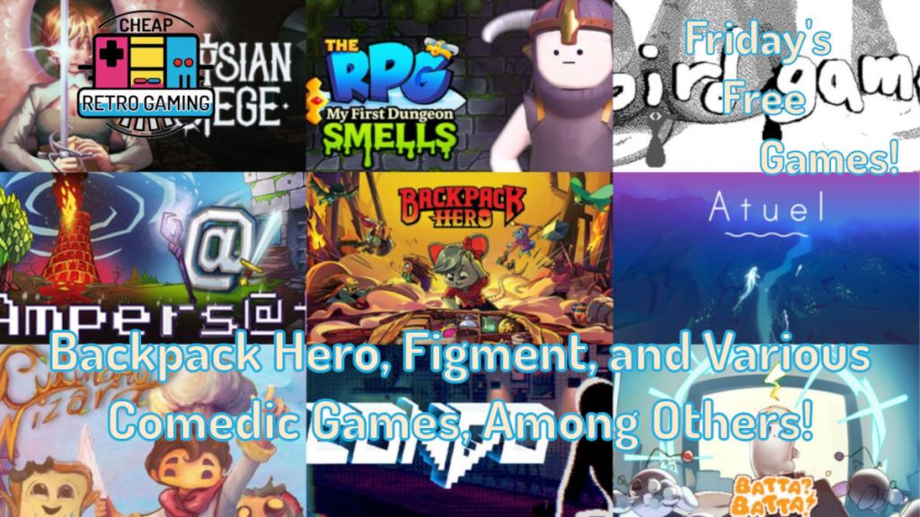 Friday’s Free Games! Backpack Hero, Figment, and Various Comedic Games, Among Others!