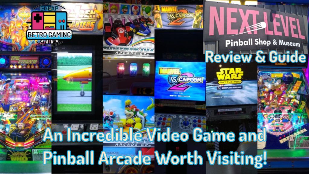 Next Level Pinball Museum Review and Guide – An Incredible Video Game and Pinball Arcade Worth&nbsp;Visiting!