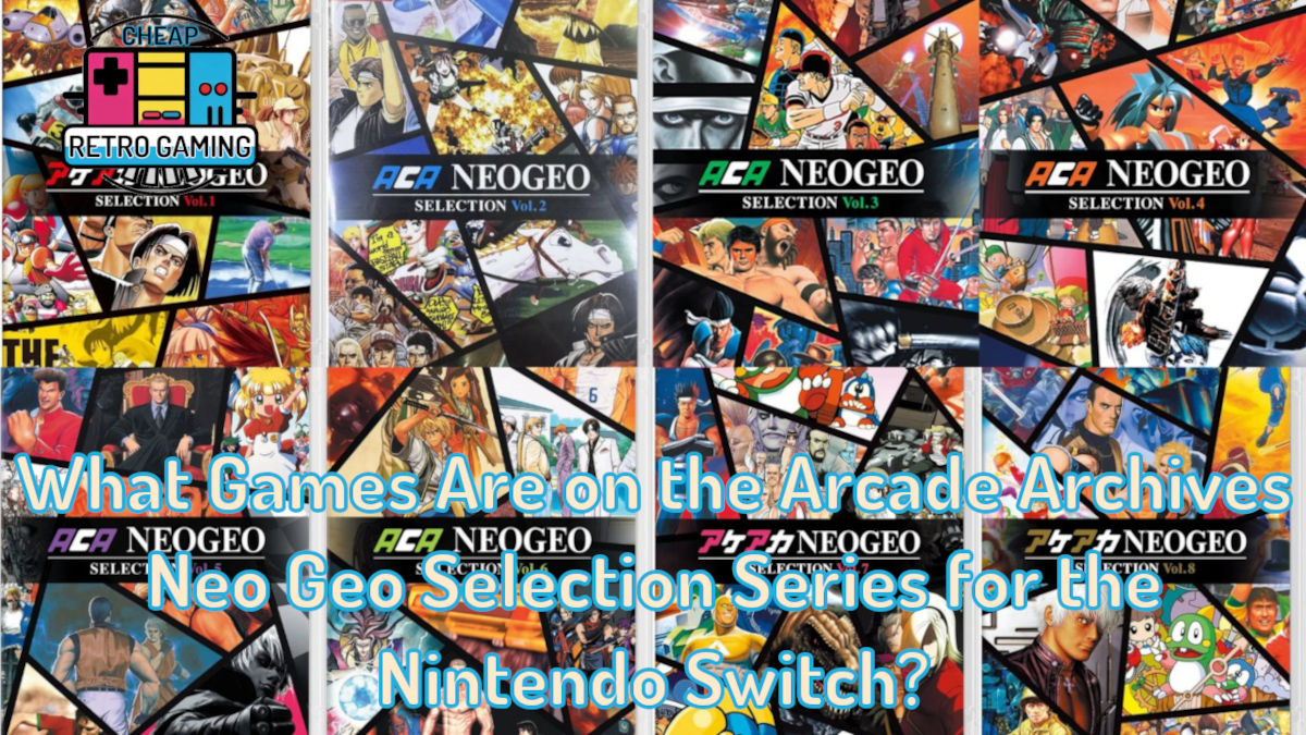 What Games are on the Arcade Archives Neo Geo Selection Series for