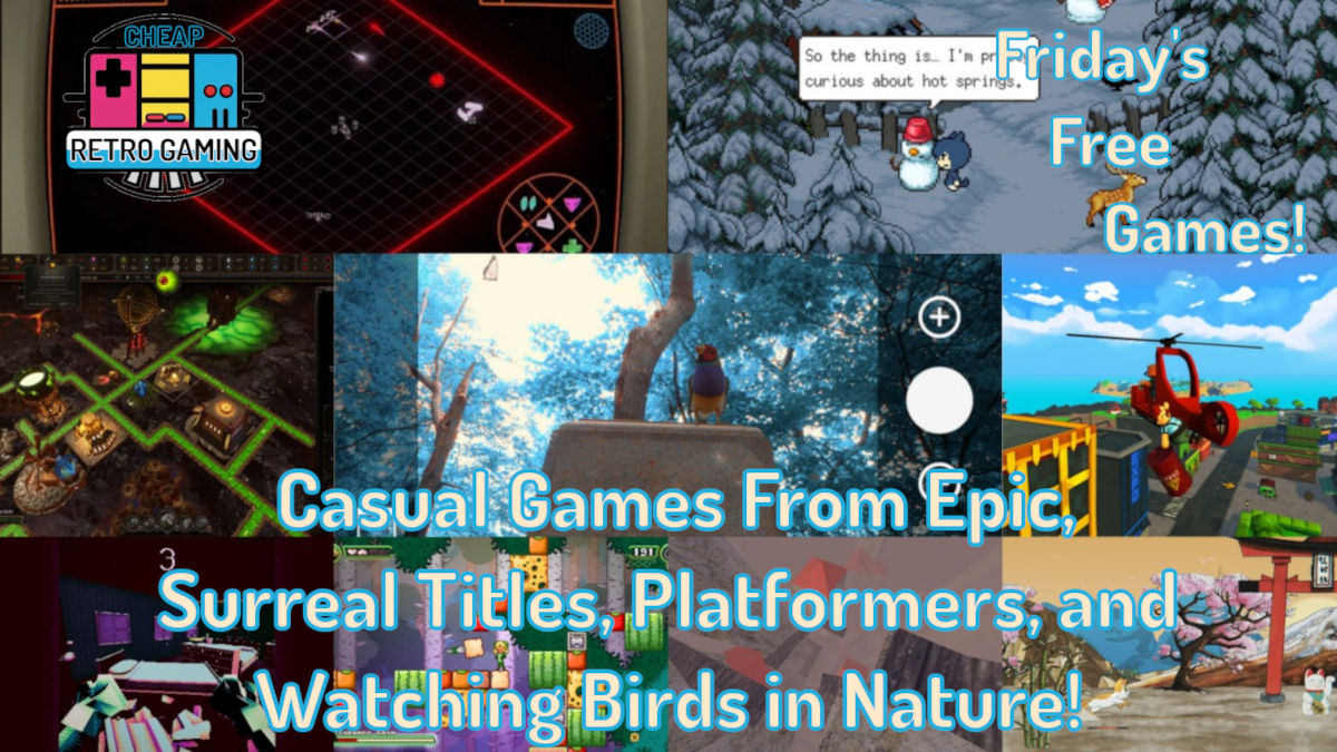 Friday’s Free Games! Casual Games From Epic, Surreal Titles, Platformers, and Watching Birds in Nature!
