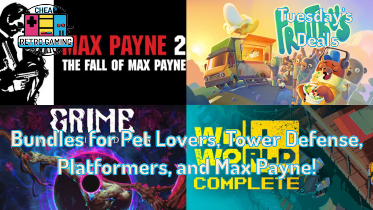 Tuesday’s Deals – Bundles for Pet Lovers, Tower Defense, Platformers, and Max Payne!