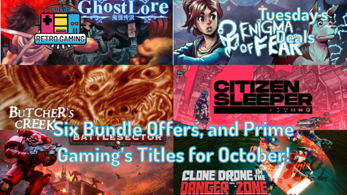 Tuesday’s Deals – Six Bundle Offers, and Prime Gaming’s Titles for October!