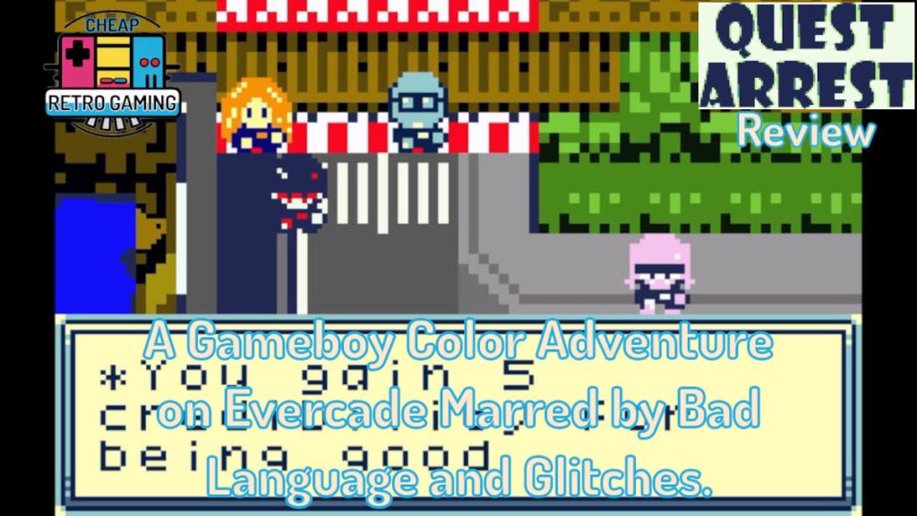 Quest Arrest Review – A Gameboy Color Adventure on Evercade Marred by Bad Language and&nbsp;Glitches!