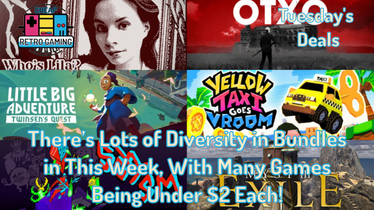 Tuesday’s Deals – There’s Lots of Diversity in Bundles in This Week, With Many Games Being Under $2 Each!