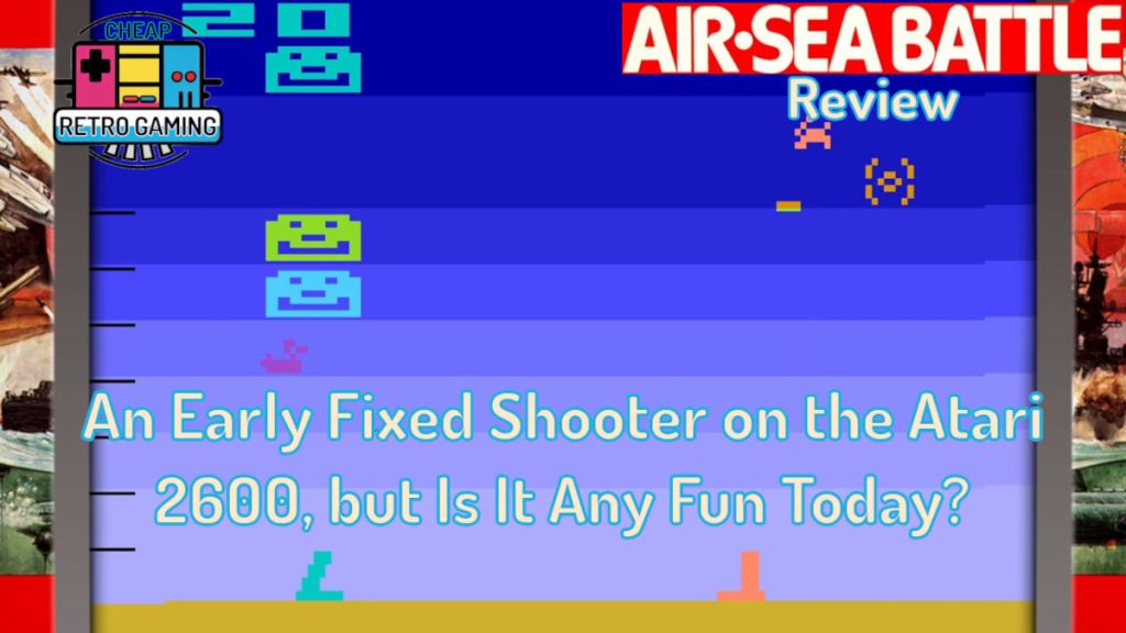Air-Sea Battle Review – An Early Fixed Shooter on the Atari 2600, but Is It Any Fun&nbsp;Today?