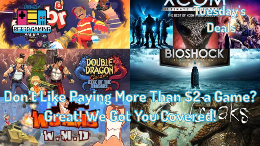Tuesday’s Deals – Don’t Like Paying More Than $2 a Game? Great! We Got You&nbsp;Covered!