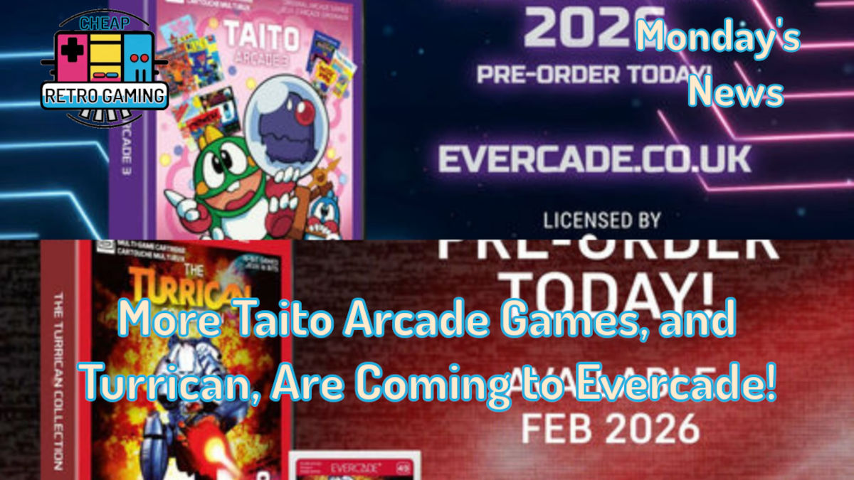 Monday’s News – More Taito Arcade Games, and Turrican, Are Coming to Evercade!