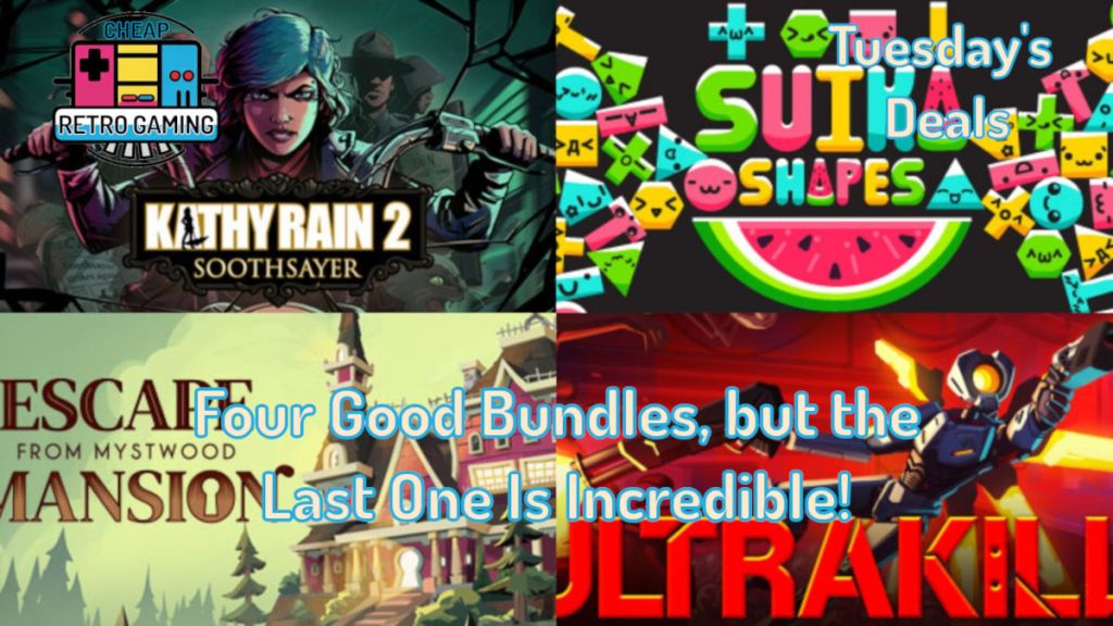 Tuesday’s Deals – Four Good Bundles, but the Last One Is&nbsp;Incredible!