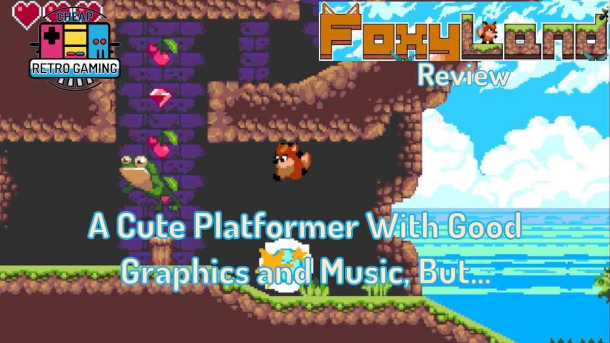 FoxyLand Review – A Cute Platformer With Good Graphics and Music