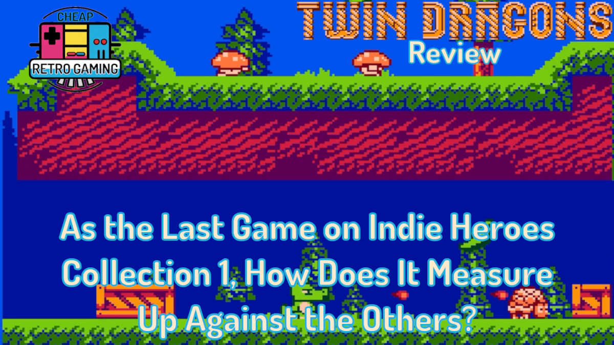 Twin Dragons Review – As the Last Game on Indie Heroes Collection 1, How Does It Measure Up Against the Others?