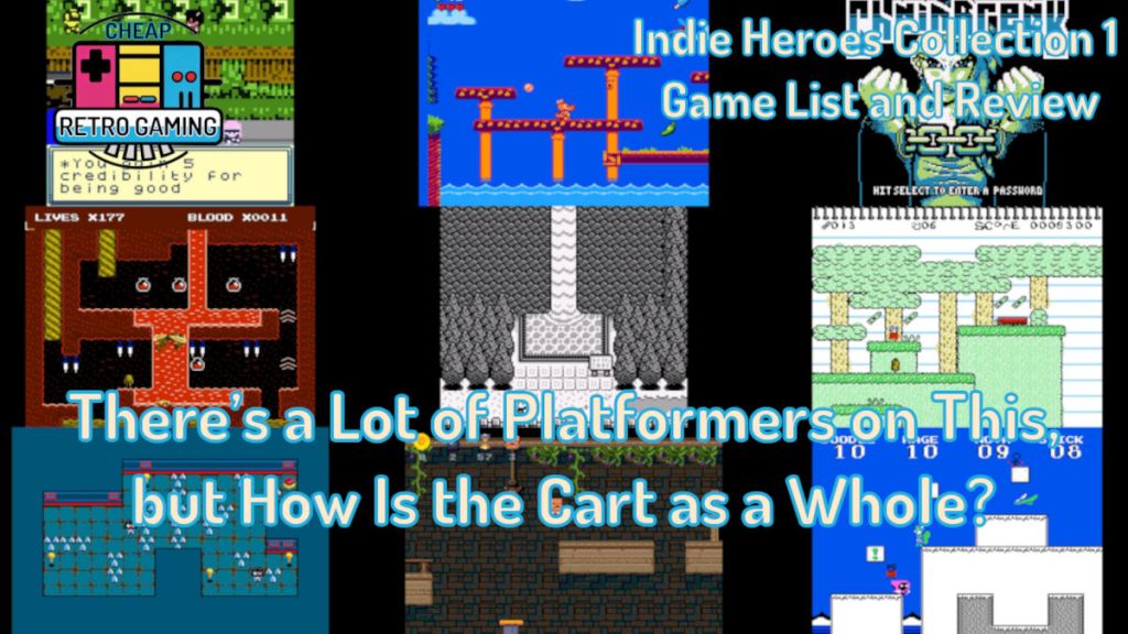 Indie Heroes Collection 1 Game List and Review – There’s a Lot of Platformers on This, but How Is the Cart as a&nbsp;Whole?