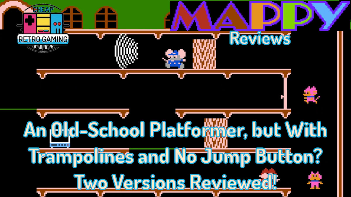 Mappy Reviews – An Old-School Platformer, but With Trampolines and No Jump Button? Two Versions Reviewed!