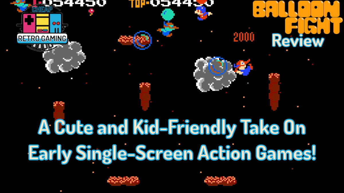 Balloon Fight review header image showing the player trying to knock down an opponent who is floating with a balloon. The bottom of the image reads, "A Cute and Kid-Friendly Take On Early Single-Screen Action Games!"